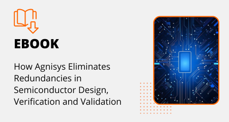 How Agnisys Eliminates Redundancies in Semiconductor Design, Verification and Validation