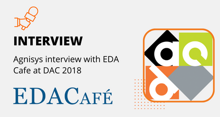 Interview with EDA Cafe at DAC 2018!