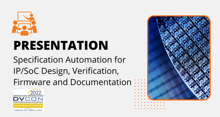 Specification Automation for IP/SoC Design, Verification, Firmware and Documentation