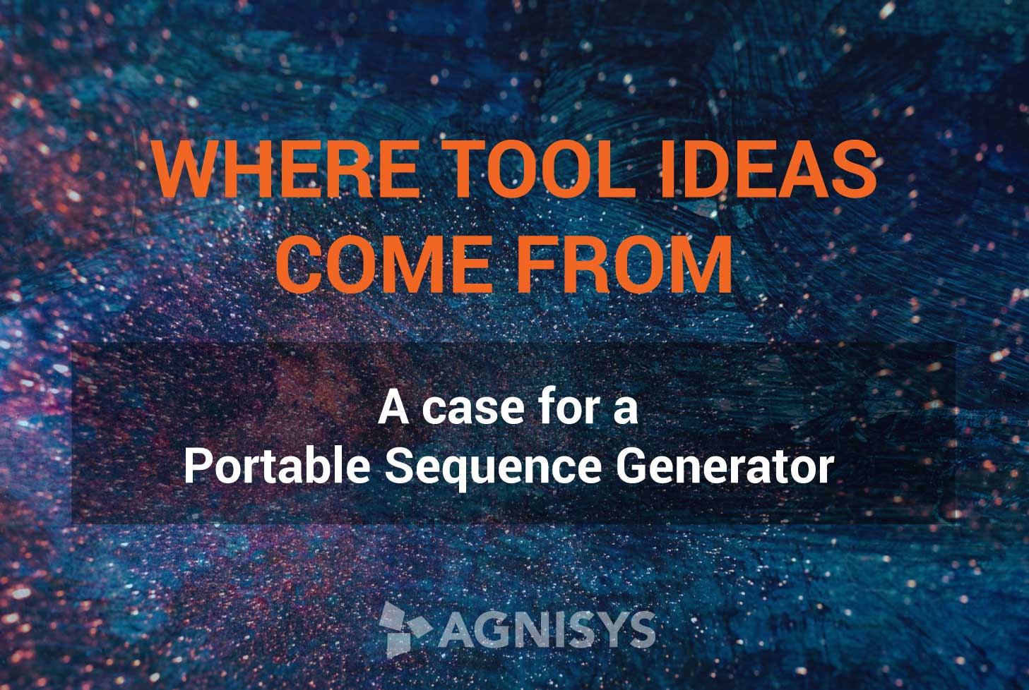 Where Tool Ideas Come From – A Case for a Portable Sequence Generator